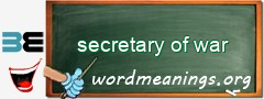 WordMeaning blackboard for secretary of war